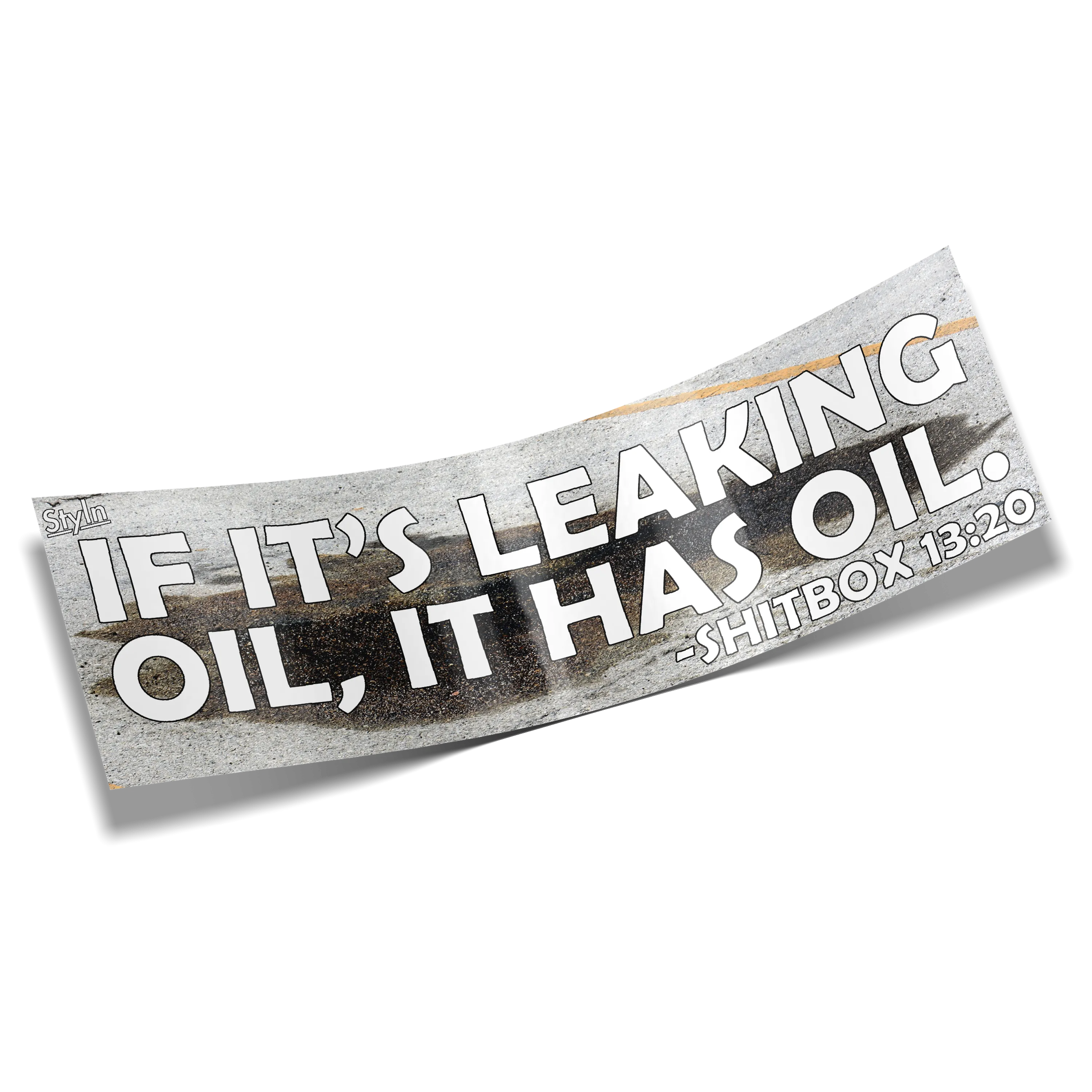 SLAP IF ITS LEAKING OIL IT HAS OIL